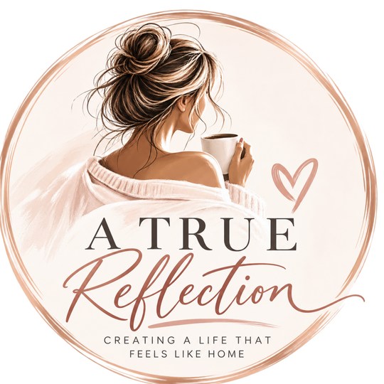 A True Reflection A True Reflection - Creating a life that feels like home